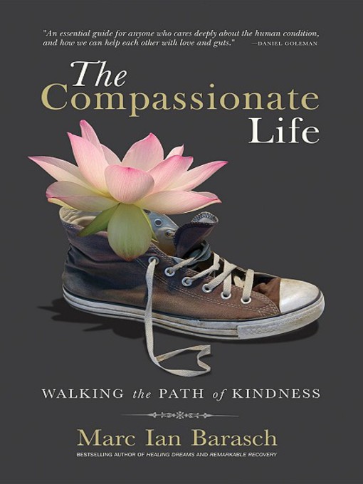 Title details for The Compassionate Life by Marc Ian Barasch - Wait list